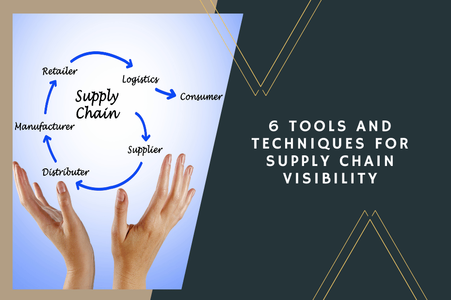6 Tools and Techniques for Supply Chain Visibility