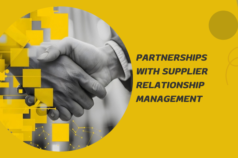 Partnerships with Supplier Relationship Management