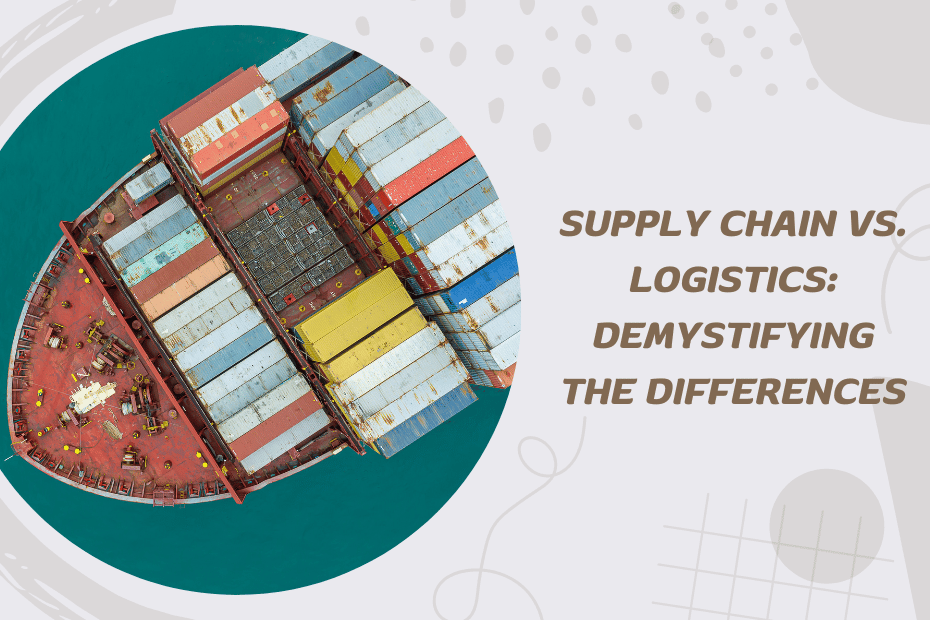 Supply Chain vs. Logistics_ Demystifying the Differences